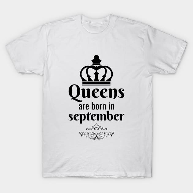 Queens are born in september T-Shirt by LAMUS